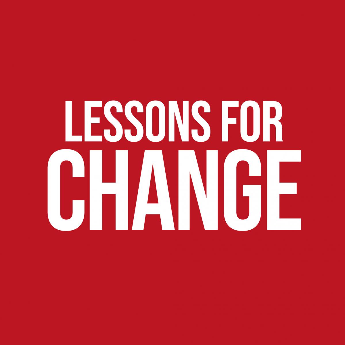 Lessons for Change